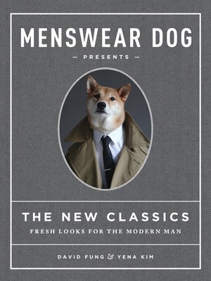 cover image of Menswear Dog Presents the New Classics